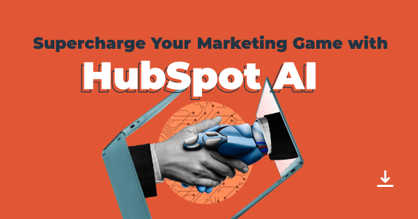 Supercharge Your Marketing Game with HubSpot AI